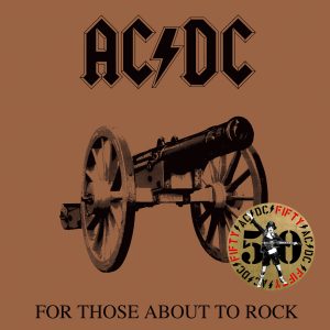 AC/DC - FOR THOSE ABOUT TO ROCK WE SALUTE YOU