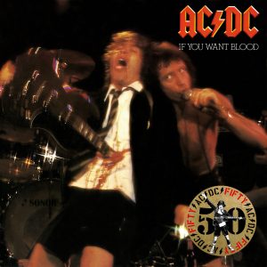 ACDC - IF YOU WANT BLOOD YOU'VE GOT IT